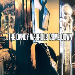 ...The Dandy Warhols Come Down album art